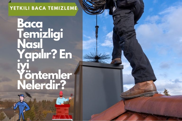 Baca Temizliği Nasıl Yapılır? En İyi Yöntemler